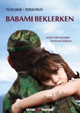 Babamı Beklerken – Burak Bilge, Pelin Çınar – Kaynak Yayınları kitap kapağı