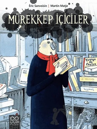 Mürekkep İçiciler – Eric Sanvoisin, Martin Matje – 1001 Çiçek Kitaplar kitap kapağı