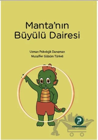 Manta’nın Büyülü Dairesi – Kolektif – Psiko-tin Akademi Yayınları kitap kapağı