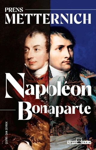 Napoleon Bonaparte – Prens Metternich – Timaş Tarih kitap kapağı
