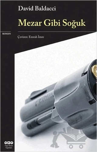 Mezar Gibi Soğuk – David Baldacci – Yapı Kredi Yayınları kitap kapağı