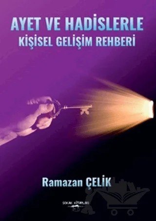 Ayet ve Hadislerle Kişisel Gelişim Rehberi – Ramazan Çelik – Sokak Kitapları Yayınları kitap kapağı
