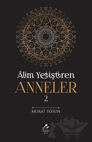 Alim Yetiştiren Anneler 2 – Murat Tosun – Mercan Kitap kitap kapağı