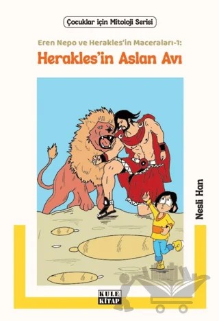 Eren Nepo ve Herakles’in Maceraları 1 - Herakles’in Aslan Avı – Nesli Han – Kule Kitap kitap kapağı