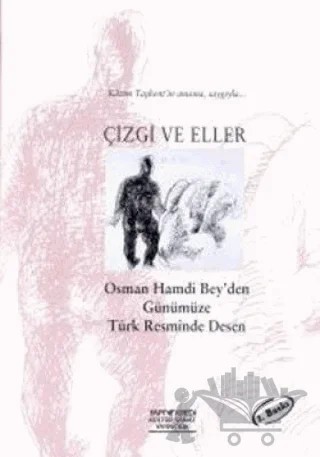 Çizgi ve Eller Osman Hamdi Bey’den Günümüze Türk Resminde Desen – Kolektif – Yapı Kredi Yayınları kitap kapağı