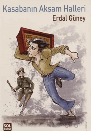 Kasabanın Akşam Halleri – Erdal Günay – Sol Kültür kitap kapağı