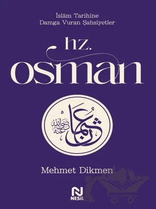 Hz. Osman – Mehmet Dikmen – Nesil Yayınları kitap kapağı