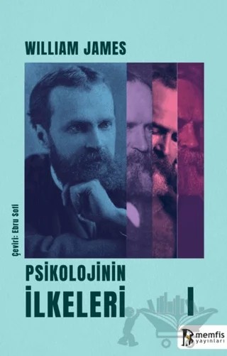 Psikolojinin İlkeleri I – William James – Memfis Yayınları kitap kapağı