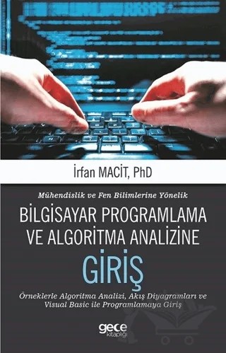 Mühendislik ve Fen Bilimlerine Yönelik Bilgisayar Programlama ve Algoritma Analizine Giriş – İrfan Macit – Gece Kitaplığı kitap kapağı