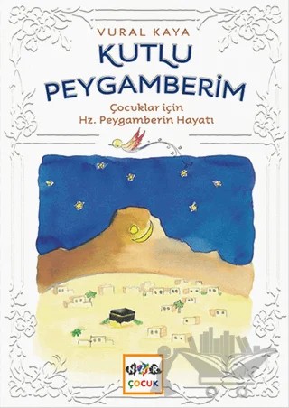 Kutlu Peygamberim – Vural Kaya – Nar Çocuk kitap kapağı
