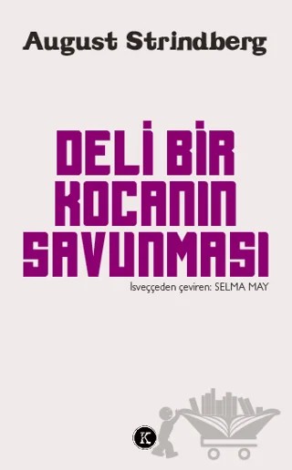 Deli Bir Kocanın Savunması – August Strindberg – Kafe Kültür Yayıncılık kitap kapağı
