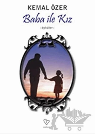 Baba ile Kız – Kemal Özer – Varlık Yayınları kitap kapağı