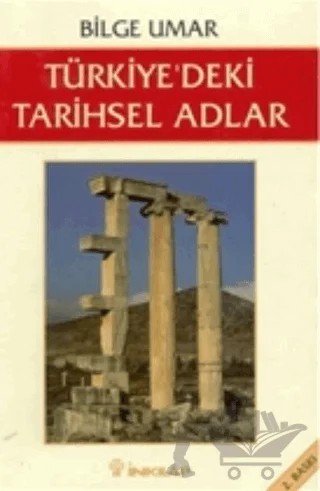 Türkiye’deki Tarihsel Adlar – Bilge Umar – İnkılap Kitabevi kitap kapağı