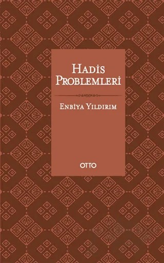 Hadis Problemleri – Enbiya Yıldırım – Otto Yayınları kitap kapağı