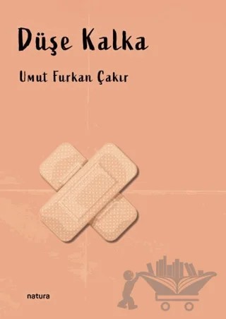 Düşe Kalka – Umut Furkan Çakır – Natura Yayın kitap kapağı