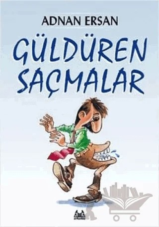 Güldüren Saçmalar – Adnan Ersan – Arkadaş Yayınları kitap kapağı