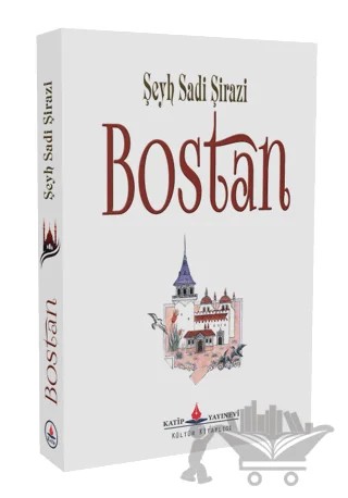 Bostan – Şeyh Sadi Şirazi – Katip Yayınları kitap kapağı
