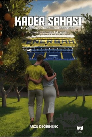 Kader Sahası – Arzu Değirmenci – Ateş Yayınları kitap kapağı