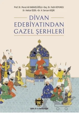 Divan Edebiyatından Gazel Şerhleri – Kolektif – Kut Yayınları kitap kapağı