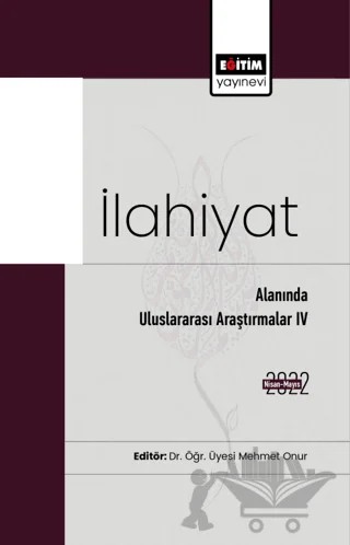 İlahiyat Alanında Uluslararası Araştırmalar IV – Kolektif – Eğitim Yayınevi - Bilimsel Eserler kitap kapağı