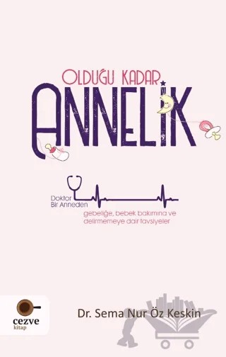 Olduğu Kadar Annelik – Sema Nur Öz Keskin – Cezve Kitap kitap kapağı