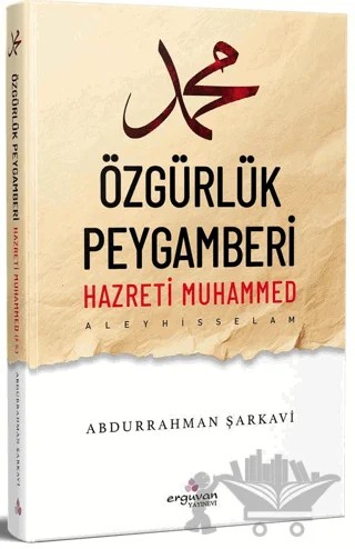 Özgürlük Peygamberi Hazreti Muhammed – Abdurrahman Şarkavi – Erguvan Yayınevi kitap kapağı