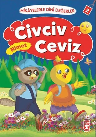 Hikayelerle Dini Değerler 2 - Civciv Ceviz Nimet – Asiye Aslı Aslaner – Timaş Gülce Çocuk kitap kapağı