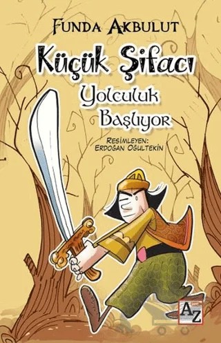 Küçük Şifacı - Yolculuk Başlıyor – Funda Akbulut – Az Kitap kitap kapağı