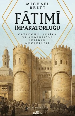 Fatımi İmparatorluğu – Michael Brett – Kronik Kitap kitap kapağı