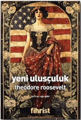 Yeni Ulusçuluk – Theodore Roosevelt – Fihrist Kitap kitap kapağı