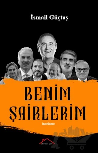 Benim Şairlerim – İsmail Güçtaş – Kırmızı Çatı Yayınları kitap kapağı