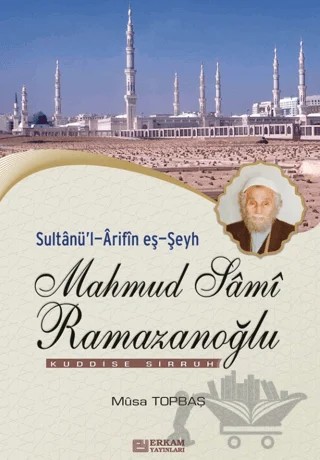 Mahmud Sami Ramazanoğlu – Musa Topbaş – Erkam Yayınları kitap kapağı