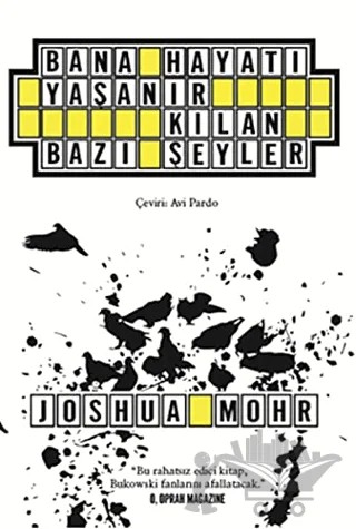 Bana Hayatı Yaşanır Kılan Bazı Şeyler – Joshua Mohr – Aylak Kitap kitap kapağı