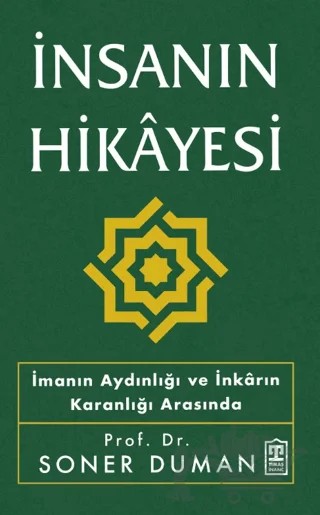 İnsanın Hikâyesi – Soner Duman – Timaş İnanç kitap kapağı