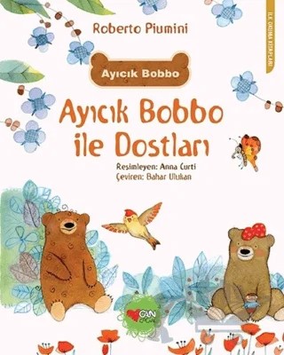 Ayıcık Bobbo ile Dostları – Roberto Piumini – Can Çocuk Yayınları kitap kapağı
