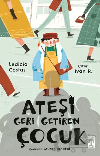 Ateşi Geri Getiren Çocuk – Ledicia Costas – İlk Genç Timaş kitap kapağı