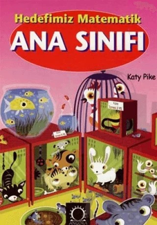 Hedefimiz Matematik: Ana Sınıfı – Katy Pike – Angora Kitapları kitap kapağı