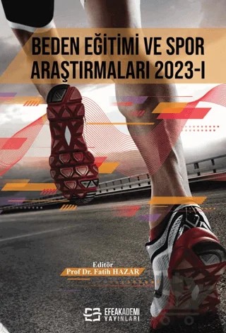 Beden Eğitimi ve Spor Araştırmaları 2023-I – Fatih Hazar – Efe Akademi Yayınları kitap kapağı