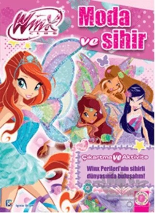 Winx Club Moda ve Sihir - Çıkartma ve Aktivite – Iginio Straffi – Artemis Yayınları kitap kapağı