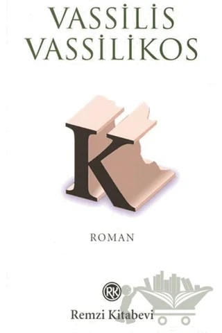 K. – Vassilis Vassilikos – Remzi Kitabevi kitap kapağı