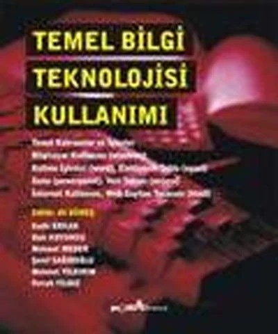 Temel Bilgi Teknolojisi Kullanımı – Ali Güneş, Baki Koyuncu, Mehmet Meder, Şeref Sağıroğlu – Pegem Akademi Yayıncılık kitap kapağı