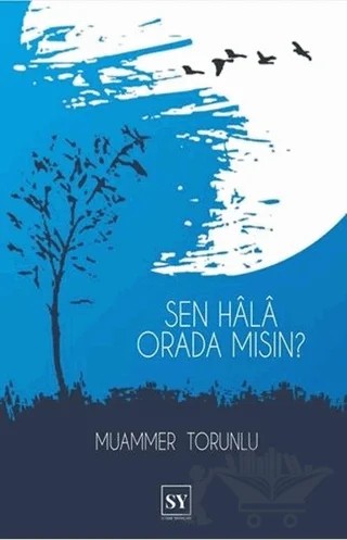 Sen Hala Orada mısın? – Muammer Torunlu – Sidar Yayınları kitap kapağı