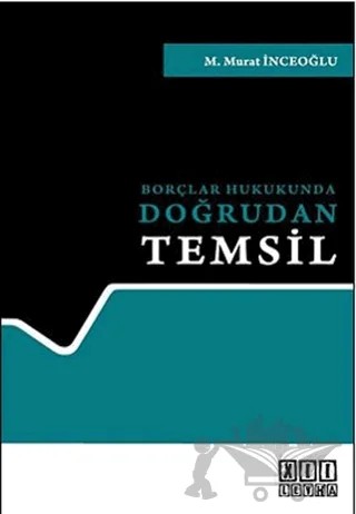 Borçlar Hukukunda Doğrudan Temsil – M. Murat İnceoğlu – On İki Levha Yayınları kitap kapağı