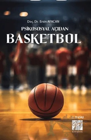 Psikososyal Açıdan Basketbol – Ersin Afacan – Gazi Kitabevi kitap kapağı