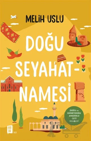 Doğu Seyahatnamesi – Melih Uslu – Mona Kitap kitap kapağı