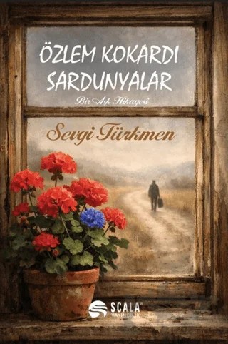 Özlem Kokardı Sardunyalar – Sevgi Türkmen – Scala Yayıncılık kitap kapağı