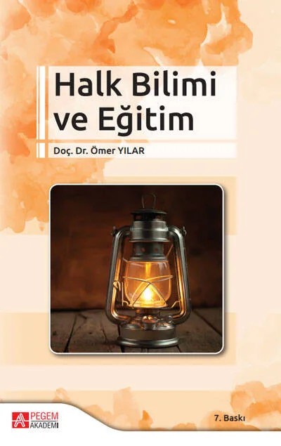 Halk Bilimi ve Eğitim – Ömer Yılar – Pegem Akademi Yayıncılık kitap kapağı