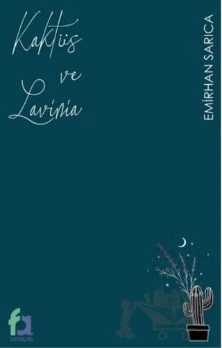 Kaktüs ve Lavinia – Emirhan Sarıca – Fa Yayınları kitap kapağı