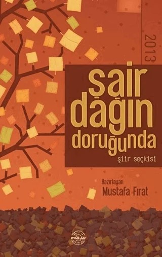 Şair Dağın Doruğunda 2013 – Mustafa Fırat – Mühür Kitaplığı kitap kapağı