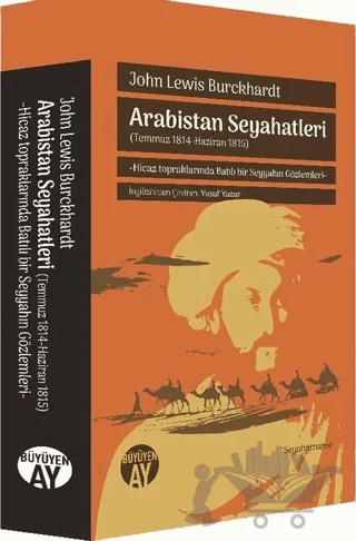 Arabistan Seyahatleri – John Lewis Burckhardt – Büyüyen Ay Yayınları kitap kapağı